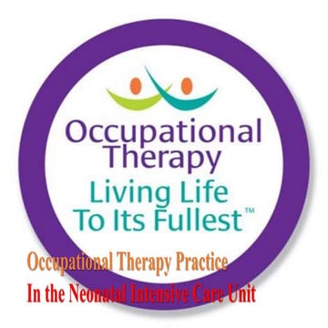 Occupational Therapy Practice in the Neonatal Intensive Care Unit
