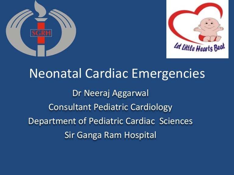 Neonatal Cardiac Emergency Neonatal Cardiac Emergency
