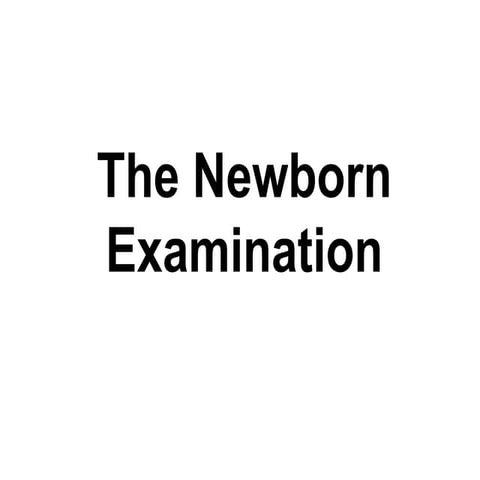 Neonatal examination