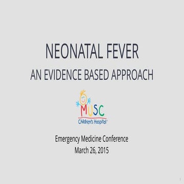 Neonatal Fever: An Evidence Based Approach