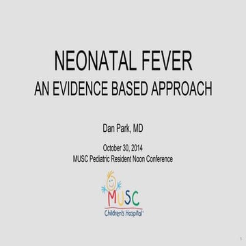 The Febrile Neonate and Young Infant: An Evidence Based Review