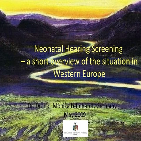 Neonatal hearing screening - a short overview of the situation in Western Eur...