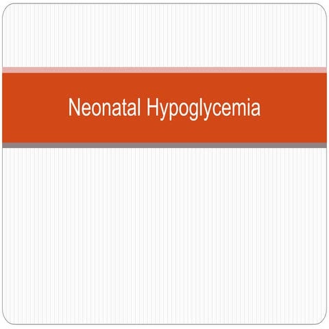 Neonatal hypoglycemia
