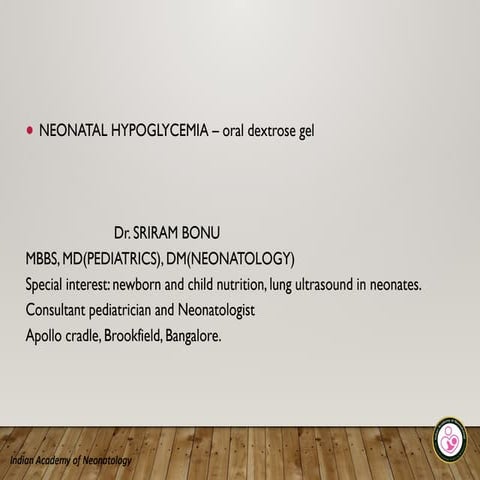 NEONATAL HYPOGLYCEMIA, oral 40% dextrose gel and its uses