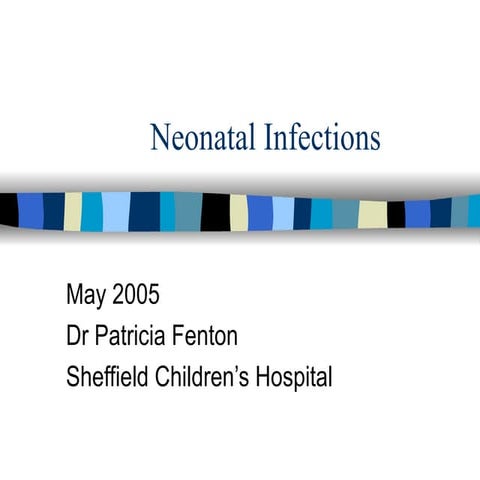 Neonatal Infection 2005
