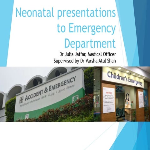 Neonatal presentations to Emergency department.pptx
