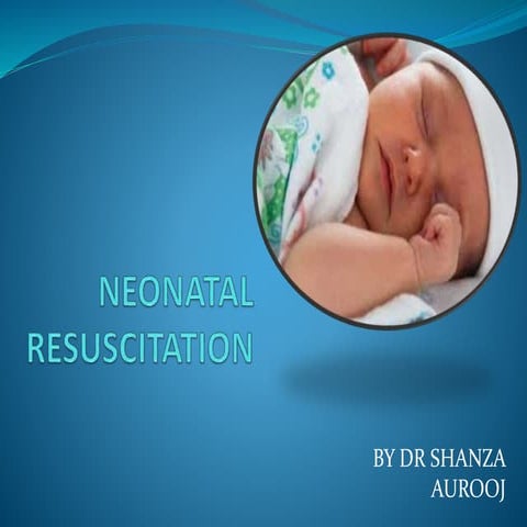 Neonatal resuscitation | PPTX