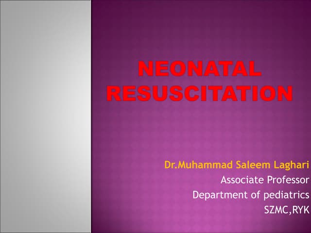 Neonatal resuscitation part 2 by dr.saleem