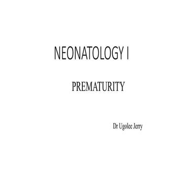 An elaborate slide on prematurity in NEONATOLOGY