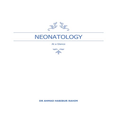 Neonatology at glance- all important facts and findings