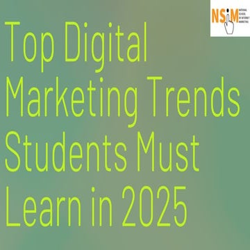 Top Digital Marketing Trends Students Must Learn in 2025 | PDF