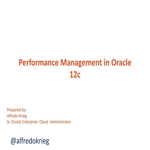 Performance Management in Oracle 12c | PPTX | Databases | Computer ...