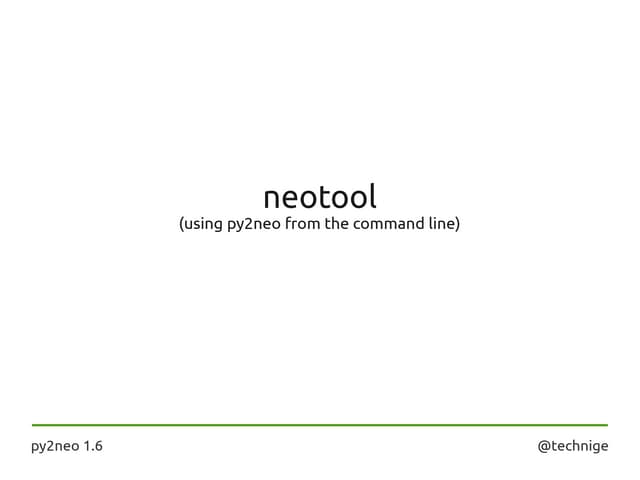 Neotool (using py2neo from the command line)