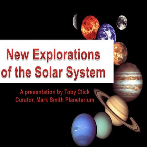 New Explorations of the Solar System