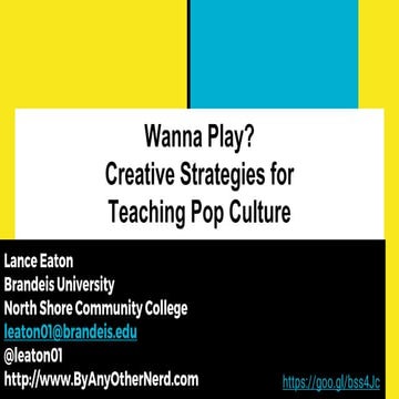 Wanna Play? Creative Strategies for Teaching Pop Culture