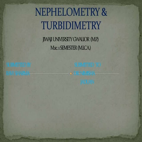 Nephelometry & turbidimetry | PPTX
