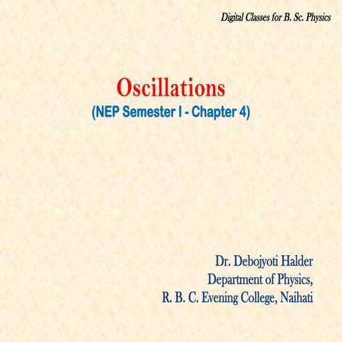 NEP Semester I - Chapter 4 - Oscillations.ppt