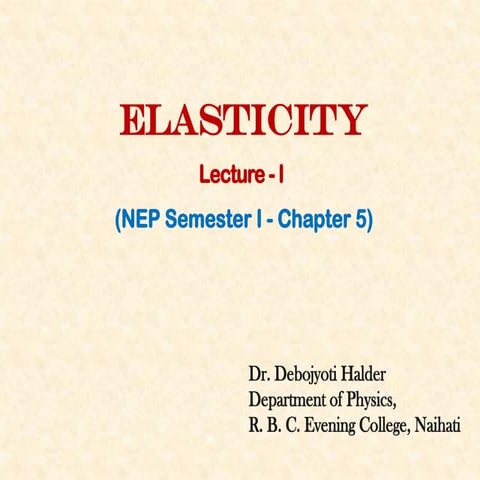 NEP Semester I - Chapter 5 - Elasticity Lecture - 1.pptx