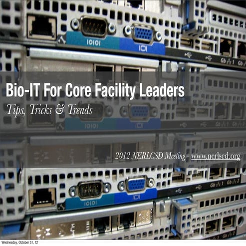 Bio-IT for Core Facility Managers