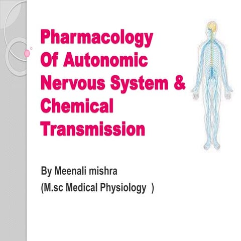 Pharmacology Of Autonomic Nervous System & Chemical Transmission ppt