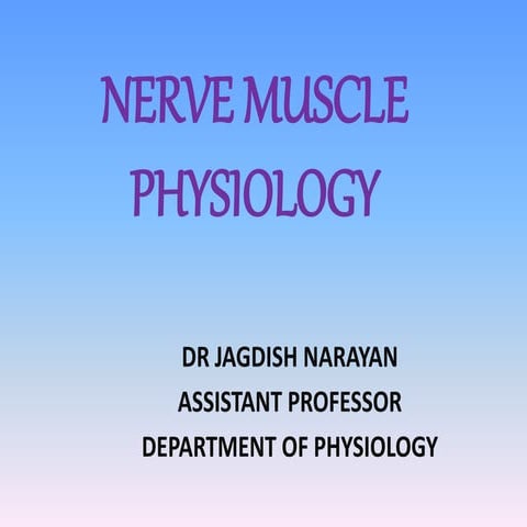 NERVE_MUSCLE_PHYSIOLOGY-Specialized function of neurons – integration & trans...