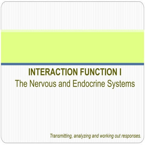 Nervous and endocrine systems.