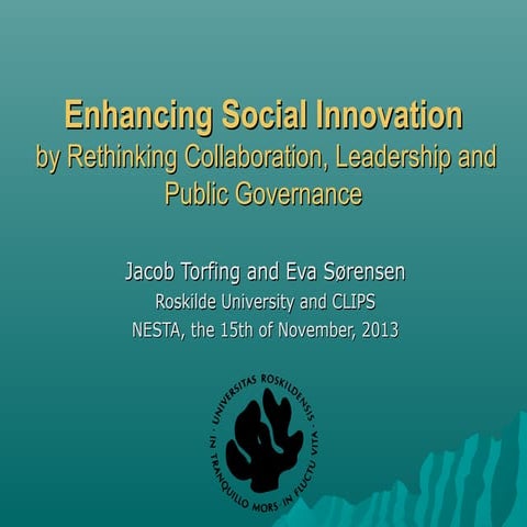 Enhancing Social Innovation by Rethinking Collaboration, Leadership and Publi...