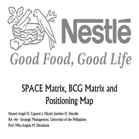 Nestle Good Food, Good Life - SPACE Matrix, BCG Matrix and Product Positionin...