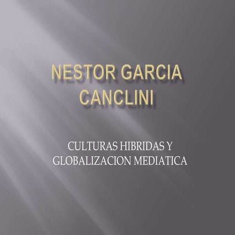 Nestor garcia canclini