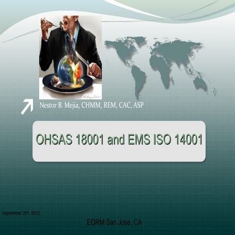 OHSAS 18001 and ISO EMS14001 