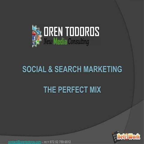 SOCIAL & SEARCH MARKETING - THE PERFECT MIX