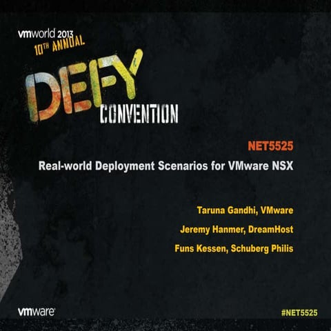 VMworld 2013: Real-world Deployment Scenarios for VMware NSX 