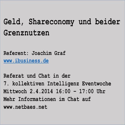 Geld, Shareconomy und beider Grenznutzen