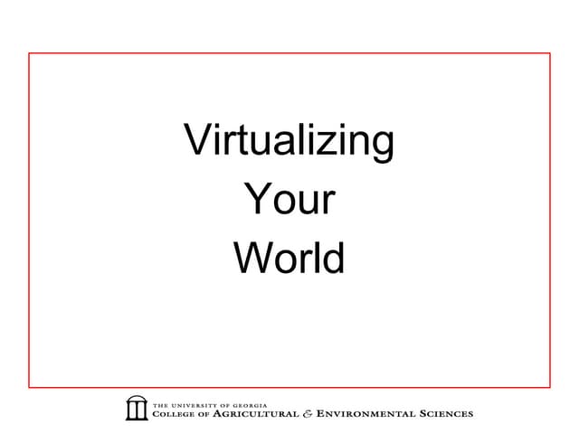 1003 - Virtualizing Your World