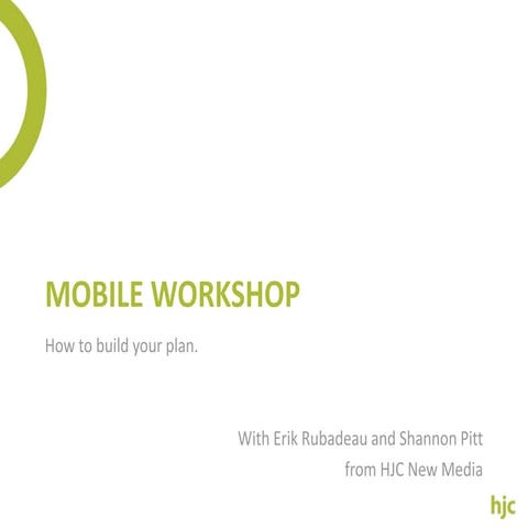 Mobile Workshop: How to build your plan. | PPT