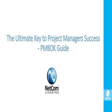 NetCom Learning :The Ultimate Key to Project Managers Success - PMBOK Guide
