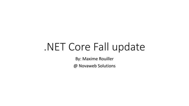 .Net Core Fall update