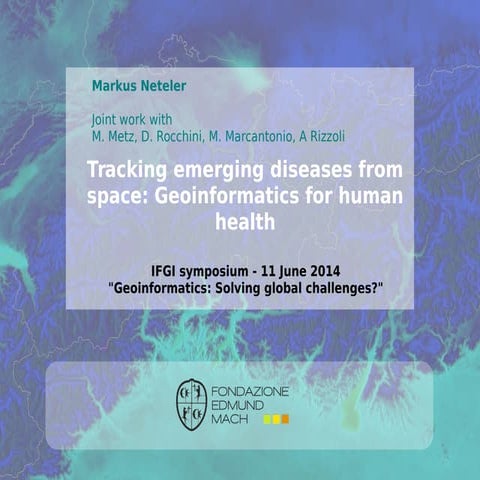 Tracking emerging diseases from space: Geoinformatics for human health