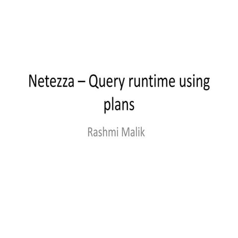 Netezza   query runtime using plans