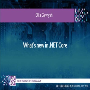 .NET Fest 2018. Оля Гавриш. Что нового в .NET Core 3.0