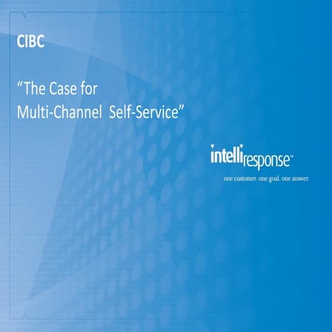 The Case for Multi-Channel Self-Service - Webinar with CIBC Bank