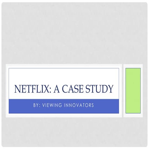 Netflix: A Case Study
