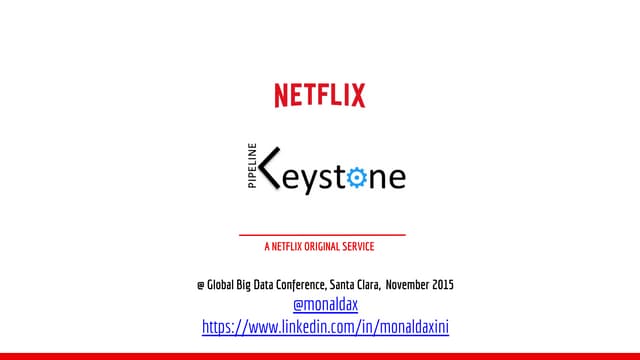 Netflix Keystone Pipeline at Big Da...