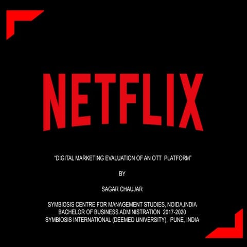 Netflix: Digital Marketing Evaluation of the Over-the-top Media-Service Provider
