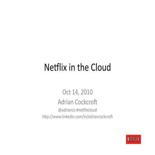 Netflix in the Cloud