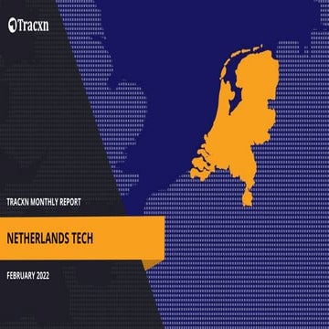 Tracxn - Geo Monthly Report - Netherlands Tech - Feb 2022