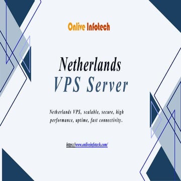 By Onlive Infotech Netherlands VPS Server, Utilize the power