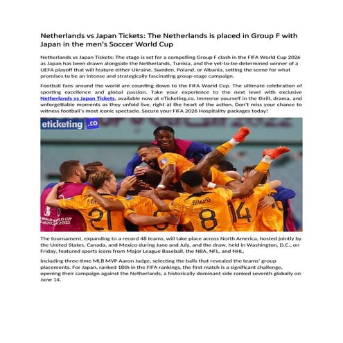 Netherlands vs Japan Tickets The Netherlands is placed in Group F with Japan in the men's Soccer World Cup.docx