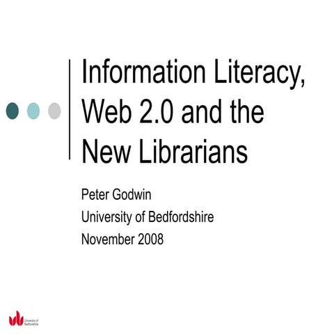 Information Literacy, Web 2.0 and the New Librarians