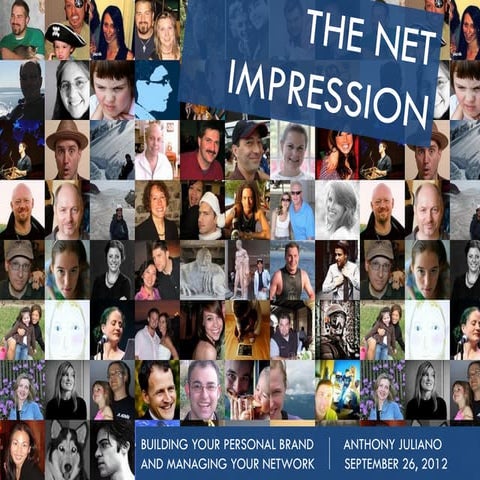 THE NET IMPRESSION: BUILDING YOUR PERSONAL BRAND AND MANAGING YOUR NETWORK